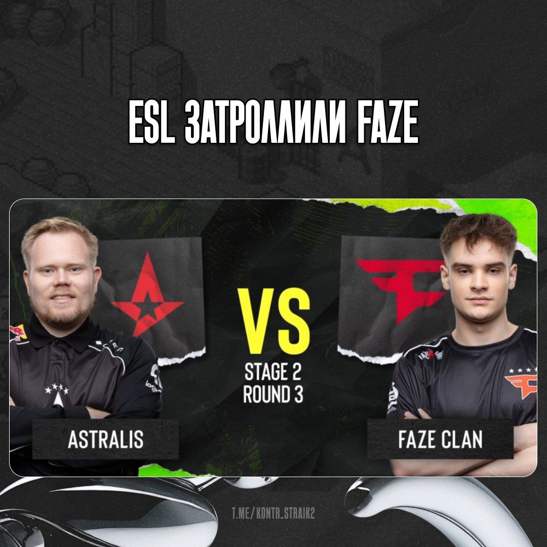 ESL пошутили над FaZe в анонсе матча против Astralis